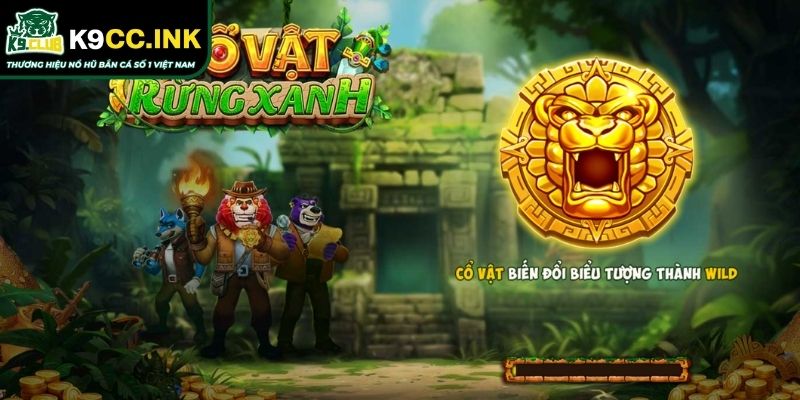 Cổ Vật Rừng Xanh K9CC, Tìm Kho Báu Với Phần Thưởng Bất Ngờ 1 Khám phá thế giới bí ẩn trong Cổ Vật Rừng Xanh K9CC