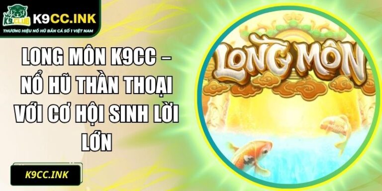 Long Môn K9CC