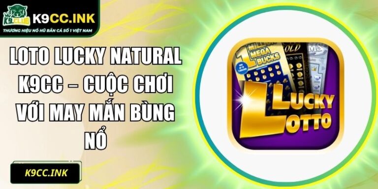 Loto Lucky Natural K9CC