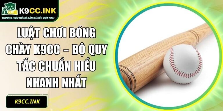 Luật Chơi Bóng Chày K9CC – Bộ Quy Tắc Chuẩn Hiểu Nhanh Nhất 2 Luật chơi bóng chày K9CC