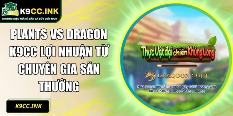 Plants vs Dragon K9CC