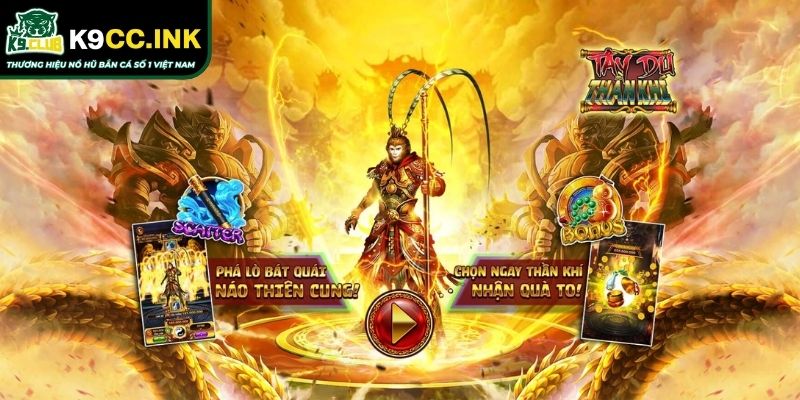 Tây Du Thần Khí K9CC – Hành Trình Thỉnh Kinh Đầy Kỳ Bí 1 Những điểm đột phá nổi bật nổ hũ Tây Du Thần Khí K9CC