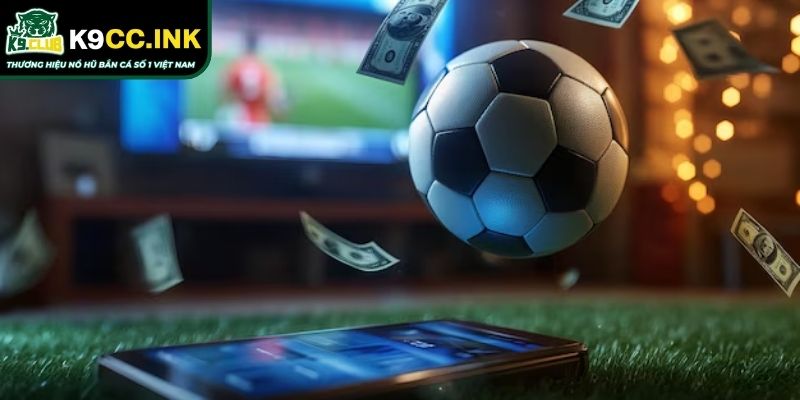 Xả Kèo Bóng Đá K9CC – Bí Quyết Thông Minh Tối Ưu Lợi Nhuận 2 Thời điểm vàng để rút tiền vốn trong trận đấu